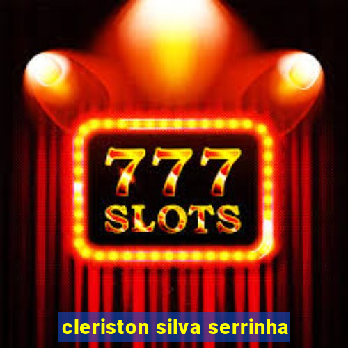 cleriston silva serrinha